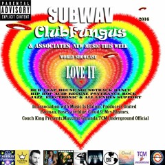 Subwav/Clubfungus & Associates LOVE IT