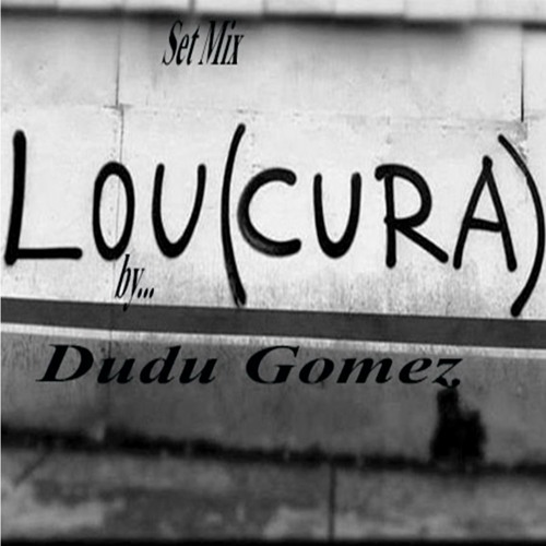 Stream Loucura Setmix By Dj Dudu Gomez Listen Online For Free On