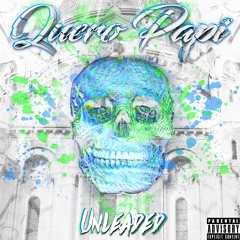 Unleaded - Quero Papi (Original Mix)