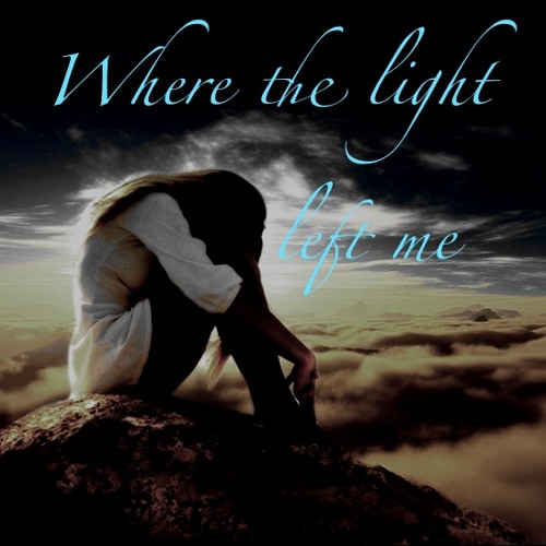 Where The Light Left Me      ( Prod. Lillithe & Paploviante)