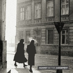 against better judgement