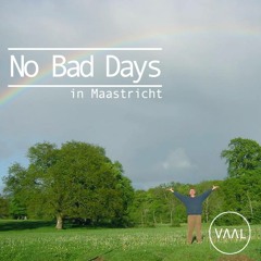 Vaal & Tijn - No Bad Days in Maastricht (Nov. '13)