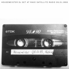 Housemeister Rave Satelite Radio 09.01.1999 Tapecopy Remastered