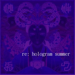 RE: hologram summer (teaser #2 - my friends are struggling but i'm having fun)