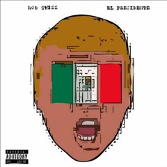 Rob Twizz - El Presidente