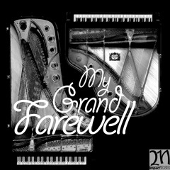 My Grand Farewell (sad, emotional piano)