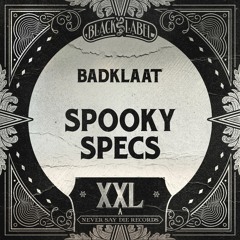 BadKlaat - Spooky Specs (OUT NOW XXL)
