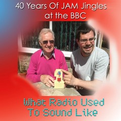 40 Years Of JAM Jingles At The BBC (WRUTSL Special)
