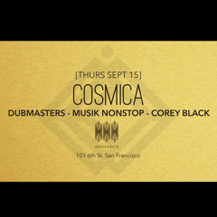 Cosmica Music Launch Party @ MONARCH, SF - Part 1 of 4 - The Unmixed Warmup