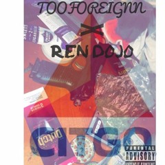 TooForeignn ft RenDojo - Citgo (Prod. CorMill)