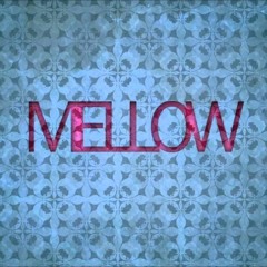 Mellow - Not Your Blood