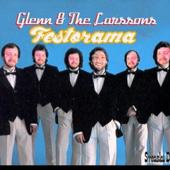 Glenn & The Larssons - Festorama (Hos Herman Och Mari)