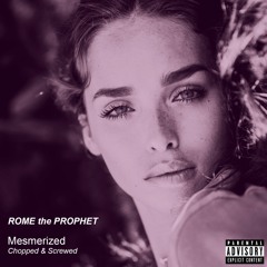Mesmerized [CHOPPED & SCREWED]