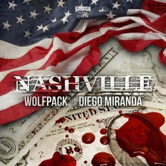 Wolfpack vs Diego Miranda - Nashville (Brentjeful Festival Edit) [BUY=FREE DL]