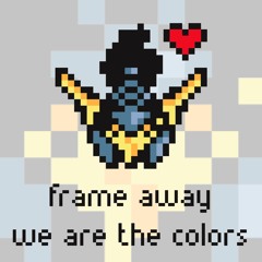 Frame Away - We Are The Colors [Argofox]
