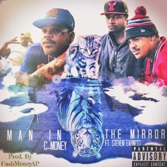Man In The Mirror Ft. S&E Prod. By CashMoneyAP