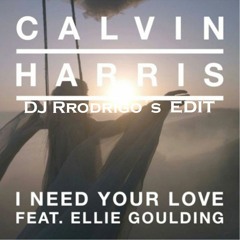 I Need Your Love (edit DJ Rrodrigo´s)