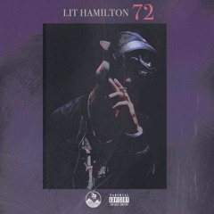 72 - Lit Hamilton [Prod. Mike Frost]