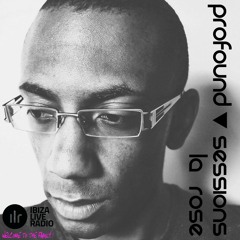 Profound Sessions 072 - La Rose