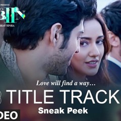 Koi Fariyaad (Tum Bin 2)