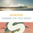 Summer On You (Hunter Remix)