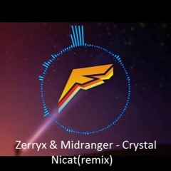 Zerryx & Midranger - Crystal ft. Nicat(remix)