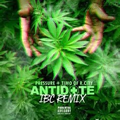 Antidote IBC Remix Ft. Pressure