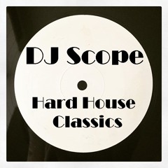 DJ SCOPE Hard House Classics (Incl BK, Fergie, Rachel Auburn & Lisa Lashes)