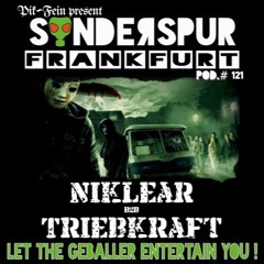 NIKLEAR B2B TRIEBKRAFT @ SONDERSPUR | POD.#121 - FRANKFURT | 17.09.2016