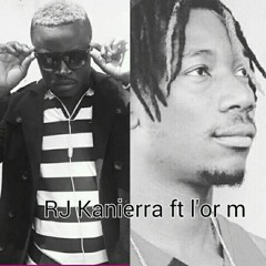 L'or manza ft Rj Kanierra Tembeya na Akiri