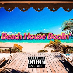 Beach House Boolin' (prod. Mj)