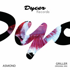 Asmond - Griller (Original Mix) [DYC004]