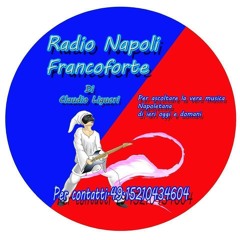 RADIO NAPOLI  FRANCOFORTE - diretta con enzo fabio e claudio con musica napoletana e italiana