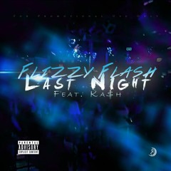 Last Night (Feat. Kash)