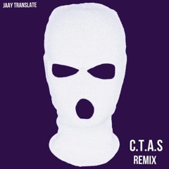 C.T.A.S Remix