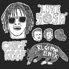Cheif Keef - Love Sosa (RL Grime Remix) [layered]