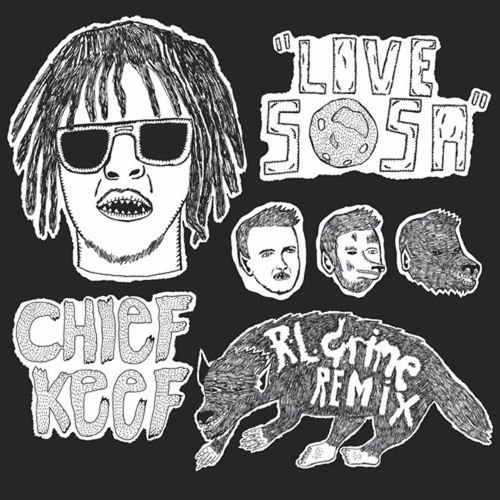 Cheif Keef - Love Sosa (RL Grime Remix) [layered]