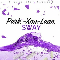 23SWAY-PERK-XAN-LEAN