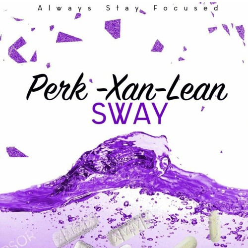 23SWAY-PERK-XAN-LEAN