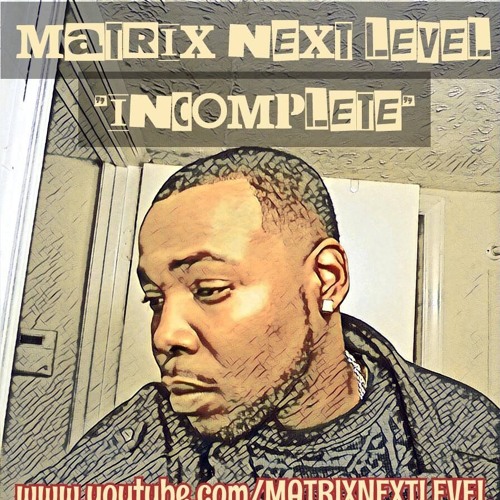 INCOMPLETE MATRIX NEXT LEVEL