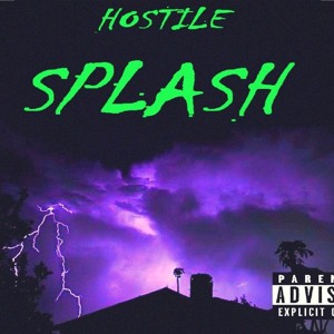 HOSTILE SPLASH - SPLISH SPLASH