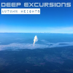 Deep Excursions - Autumn Heights