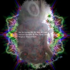 Me So Horny (Ft. Sir Mix - A-Lot)