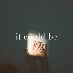 it could be (prod. by jaredblah)