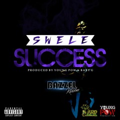 Swele - Success | Bazzel Riddim | Yard Vybz Ent./Young Pow | 2016