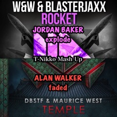 Hardwell & DBSTF & M West & J Baker & A Walker - Rocket, Temple, Explode, Faded (T-Nikko Mash up)