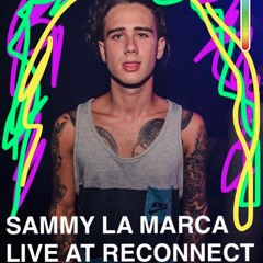 SAMMY LA MARCA LIVE AT RECONNECT FEAT ACE VENTURA [FREE DL]