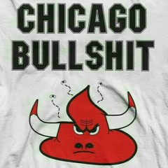 Chicago BullShit