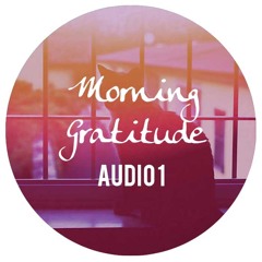 Morning Gratitude 1