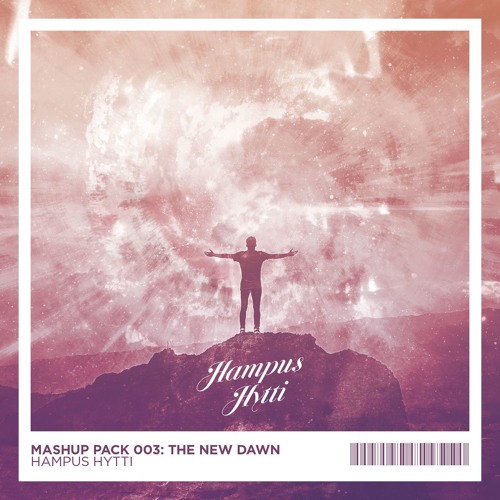 Hampus Hytti Mashup Pack 003: The New Dawn [FREE DL]